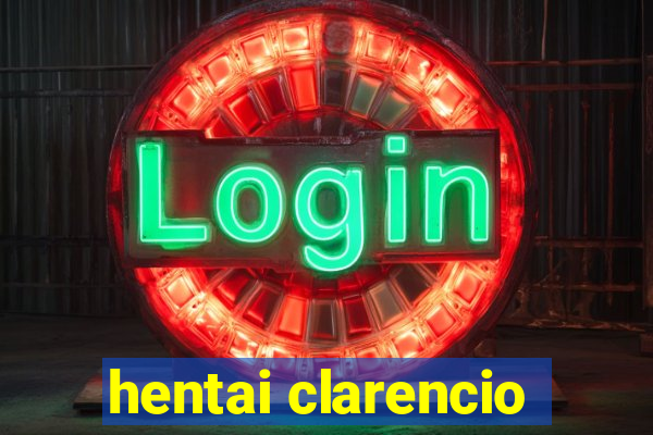 hentai clarencio